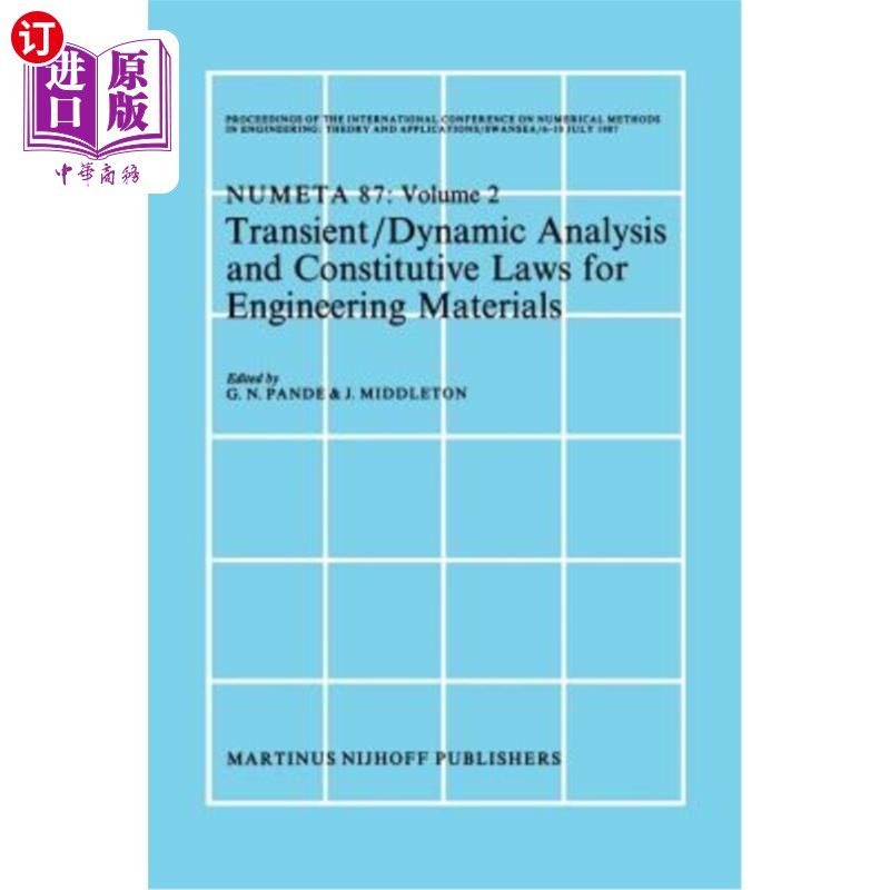 海外直订Transient/Dynamic Analysis and Constitutive Laws for Engineering Materials: Proc 工程材料的瞬态/动态分析和