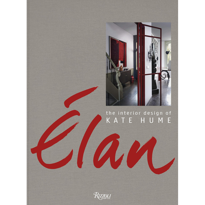 Elan: Kate Hume 进口艺术 élan Elan 法国室内设计师Kate Hume 室内设计装潢装修 Rizzoli【中商原版】