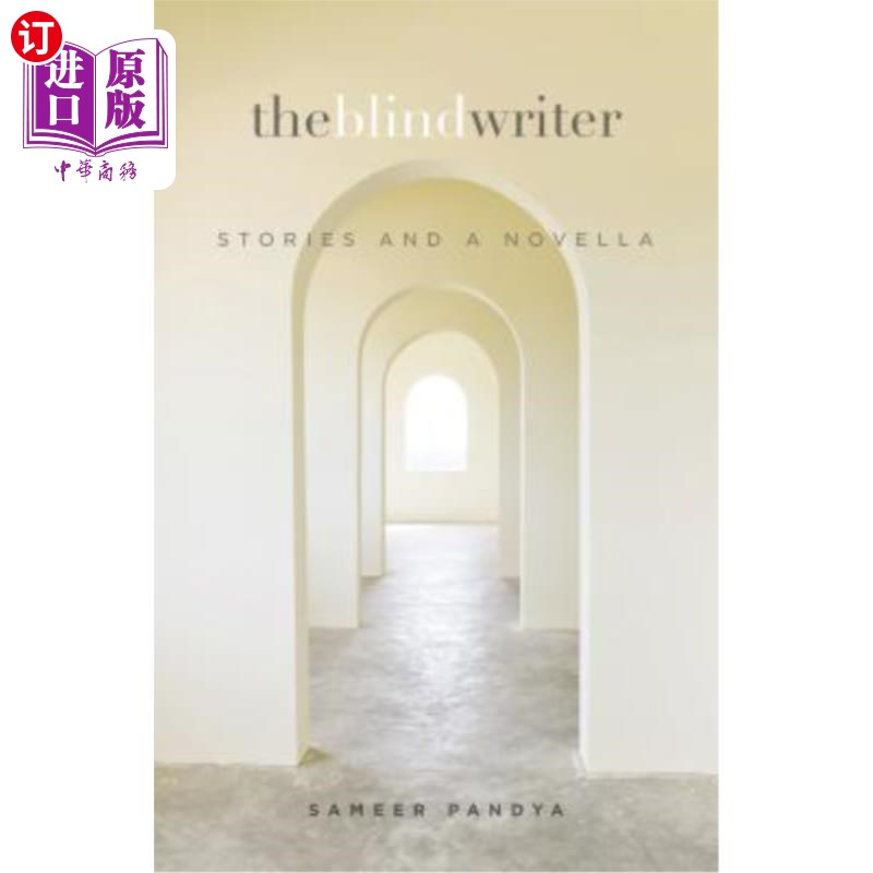 海外直订The Blind Writer: Stories and a Novella 盲人作家：故事与中篇小说