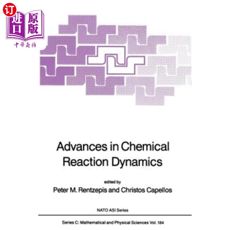 海外直订Advances in Chemical Reaction Dynamics 化学反应动力学研究进展