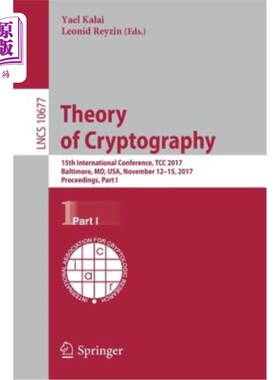海外直订Theory of Cryptography: 15th International Conference, Tcc 2017, Baltimore, MD,  密码学理论:第十五届国际会