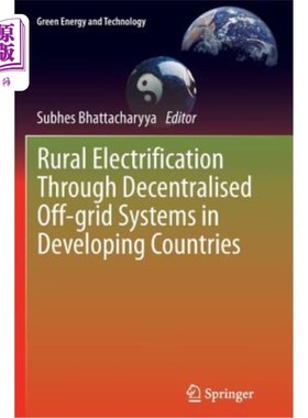 海外直订Rural Electrification Through Decentralised Off-Grid Systems in Developing Count 发展中国家通过分散离网系统