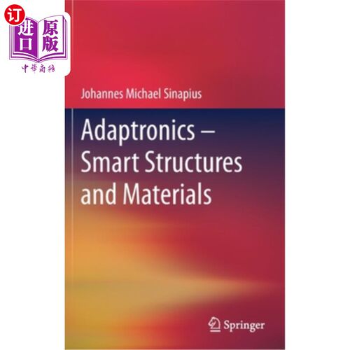 海外直订Adaptronics - Smart Structures and Materials Adaptronics -智能结构和材料