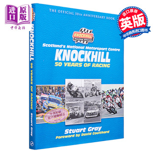 Racing 赛车 Ltd Circuit 中商原版 诺克希尔50周年 英文原版 Knockhill 现货 50th 竞技体育 Anniversary