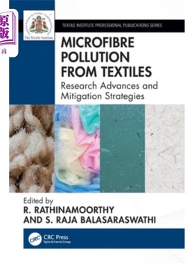 海外直订Microfibre Pollution from Textiles: Research Advances and Mitigation Strategies Microfibre