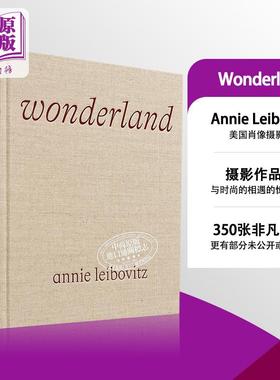 安妮·莱博维茨摄影集 仙境 Annie Leibovitz: Wonderland 进口艺术 美国肖像摄影师 Phaidon【中商原版】