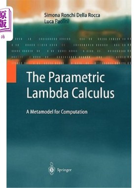 海外直订The Parametric Lambda Calculus: A Metamodel for Computation 参数Lambda演算：计算的元模型