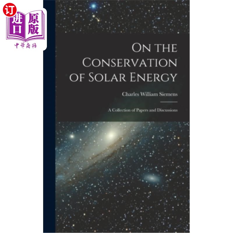 海外直订On the Conservation of Solar Energy: A Collection of Papers and Discussions 关于太阳能的节约:论文和讨论集