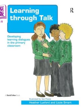 海外直订Learning Through Talk: Developing Learning Dialogues in the Primary Classroom 对话学习:在小学课堂中发展学习