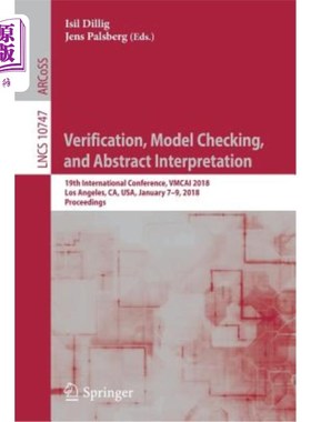 海外直订Verification, Model Checking, and Abstract Interpretation: 19th International Co 验证、模型检查和抽象解释：