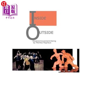海外直订Inside/Outside: theatre/movement/being 内部/外部：剧院/运动/存在