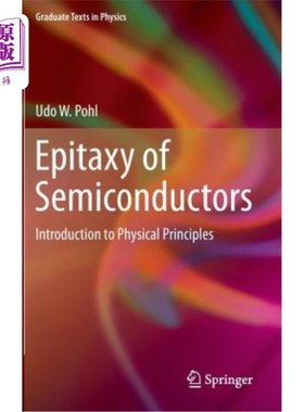 海外直订Epitaxy of Semiconductors: Introduction to Physical Principles 半导体外延:物理原理导论