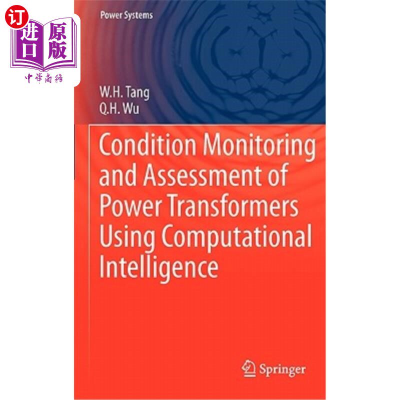 海外直订Condition Monitoring and Assessment of Power Transformers Using Computational In 基于计算智能的电力变压器状
