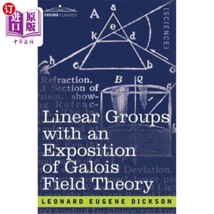 Exposition Theory Groups 线性群与伽罗瓦场论 Field with Galois 海外直订Linear