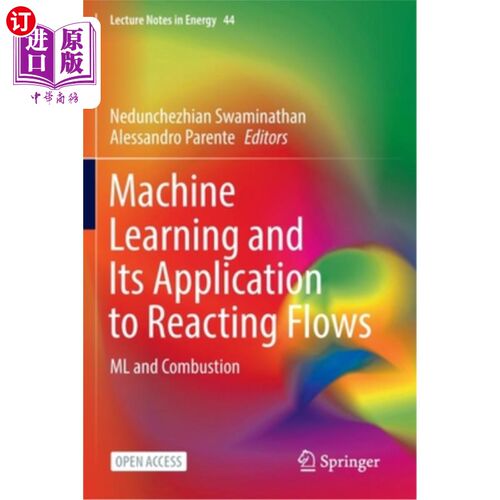 海外直订Machine Learning and Its Application to Reacting Flows: ML and Combustion 机器学习及其在反应流中的应用:ML和