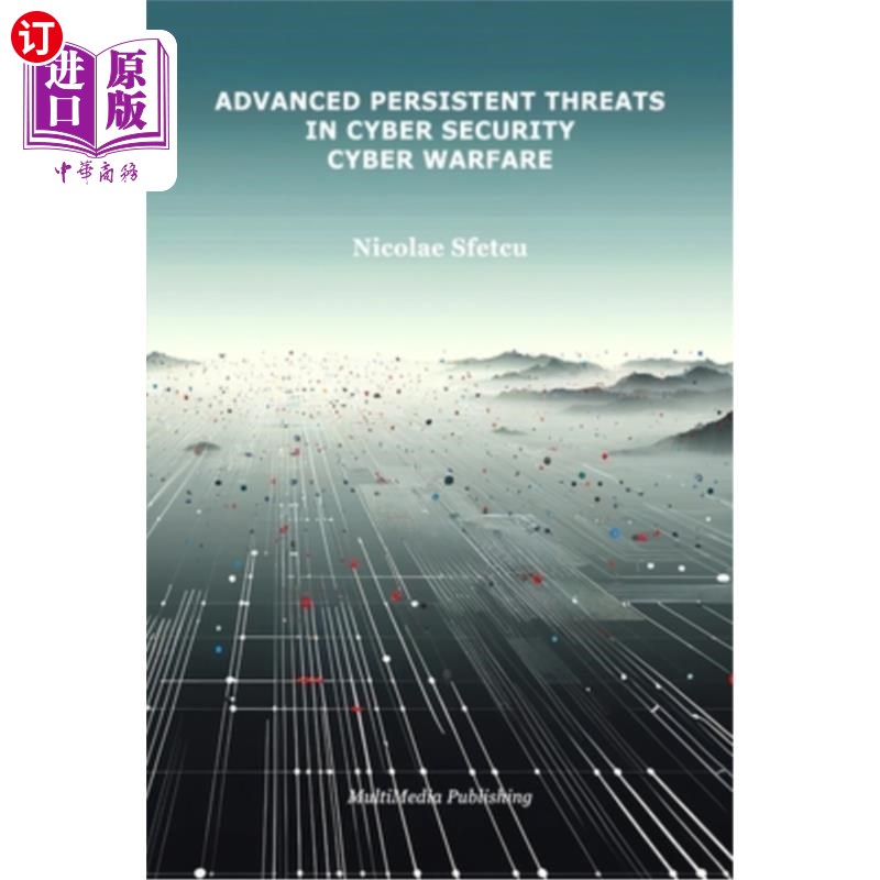 海外直订Advanced Persistent Threats in Cybersecurity: Cyber Warfare 安全中的高级持续威胁：战