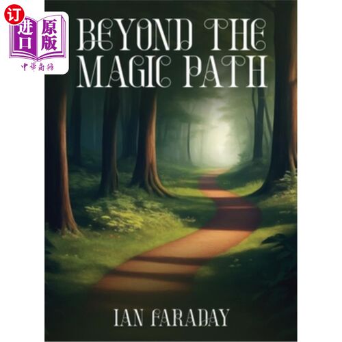 海外直订Beyond The Magic Path: (A Children's Adventure In Time) 超越魔法之路（儿童的冒险时光）