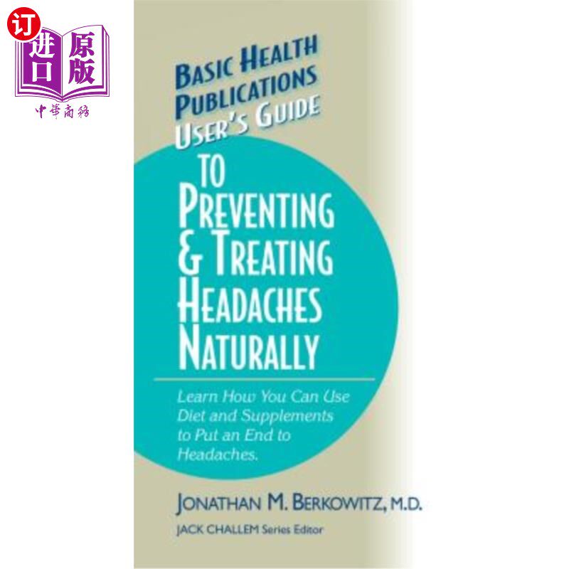 海外直订医药图书User's Guide to Preventing & Treating Headaches Naturally 自然预防和治疗头痛的用户指南