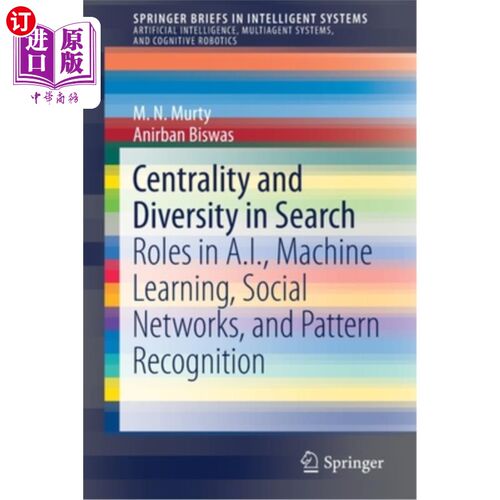 海外直订Centrality and Diversity in Search: Roles in A.I., Machine Learning, Social Netw 搜索中的中心和多样性:在人工智