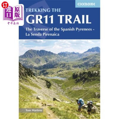 海外直订Trekking the Gr11 Trail: The Traverse of the Spanish Pyrenees - La Senda Pirenai 徒步旅行Gr11小径：穿越西班