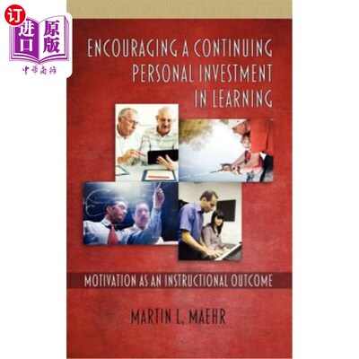 海外直订Encouraging a Continuing Personal Investment in Learning: Motivation as an Instr 鼓励持续的个人学习投资：作