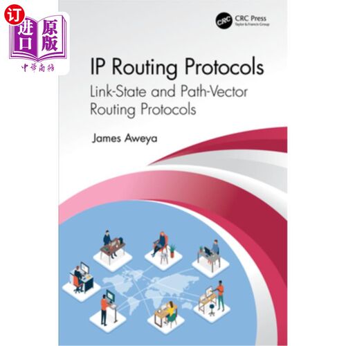海外直订IP Routing Protocols: Link-State and Path-Vector Routing Protocols IP路由协议:链路状态和路径向量路由协议