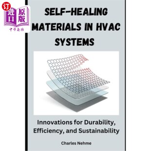 Efficiency 自修复材料 Innovations for Systems Materials HVAC 暖通空调系统中 海外直订Self Durability Healing