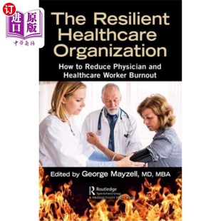如何 Organization Reduce Physician Healthcare How 弹性医疗机构 海外直订医药图书The and Resilient