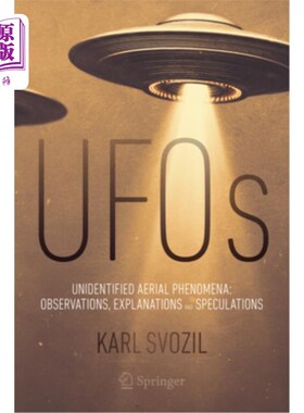海外直订UFOs: Unidentified Aerial Phenomena: Observations, Explanations and Speculations 不明飞行物:不明空中现象:观