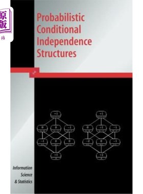 海外直订Probabilistic Conditional Independence Structures 概率条件独立结构