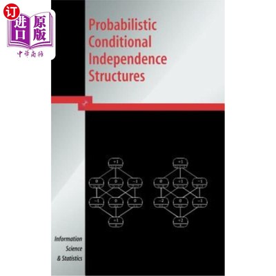 海外直订Probabilistic Conditional Independence Structures 概率条件独立结构