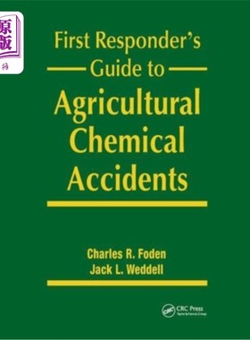 海外直订First Responder's Guide to Agricultural Chemical Accidents 农业化学品事故第一响应者指南