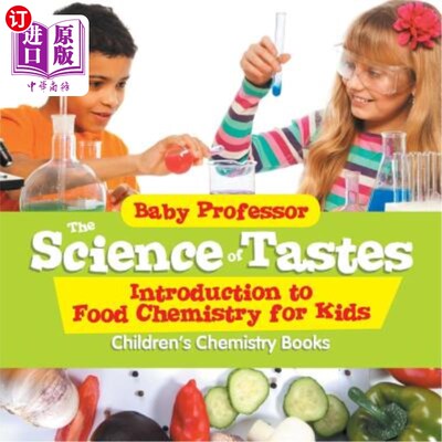 海外直订The Science of Tastes - Introduction to Food Chemistry for Kids Children's Chemi 味觉科学-儿童化学书籍食品