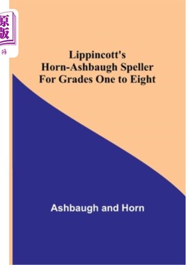 海外直订Lippincott's Horn-Ashbaugh Speller For Grades One to Eight 利平科特的霍恩-阿什堡一至八年级拼写法