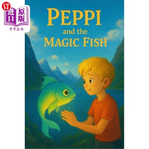 海外直订Peppi and the Magic Fish: Adventure by the fjord 佩皮和魔法鱼：峡湾冒险