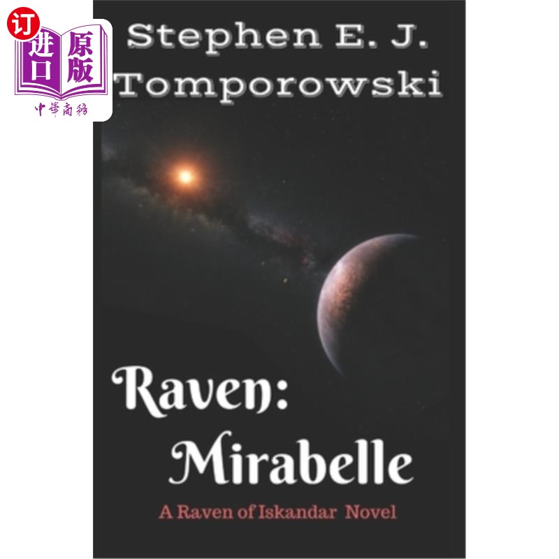 海外直订Raven: Mirabelle: (Raven of Iskandar Book 2) 乌鸦:米拉贝尔:(伊斯干达的乌鸦第二册)