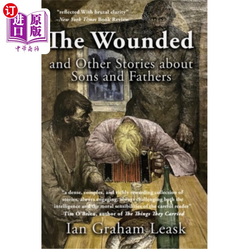 海外直订The Wounded and Other Stories about Sons and Fathers 《伤兵与其他关于父子的故事》