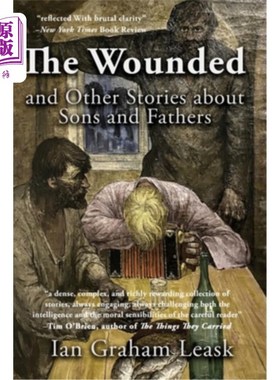 海外直订The Wounded and Other Stories about Sons and Fathers 《伤兵与其他关于父子的故事》