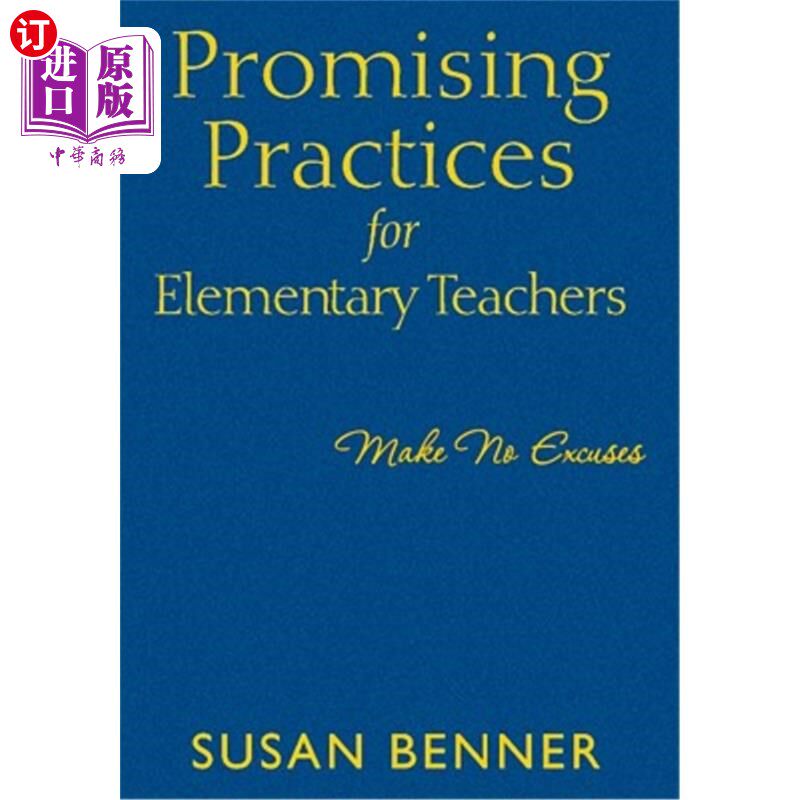 海外直订Promising Practices for Elementary Teachers: Make No Excuses! 小学教师的良好实践：不要找借口！