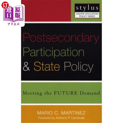 海外直订Postsecondary Participation and State Policy: Meeting the Future Demand 高等教育参与与国家政策:满足未来需求