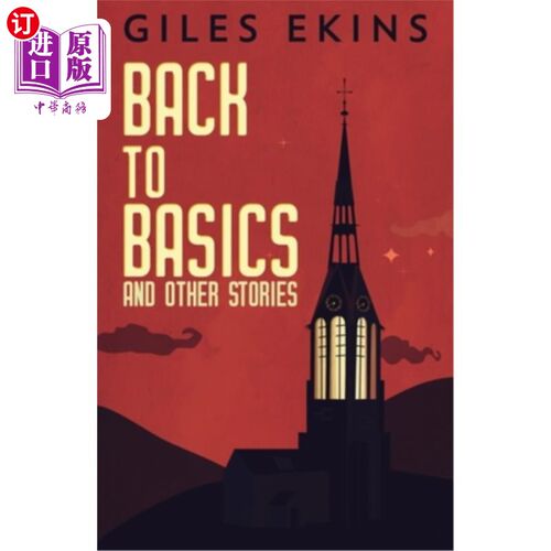 海外直订Back To Basics And Other Stories 回到基础和其他故事