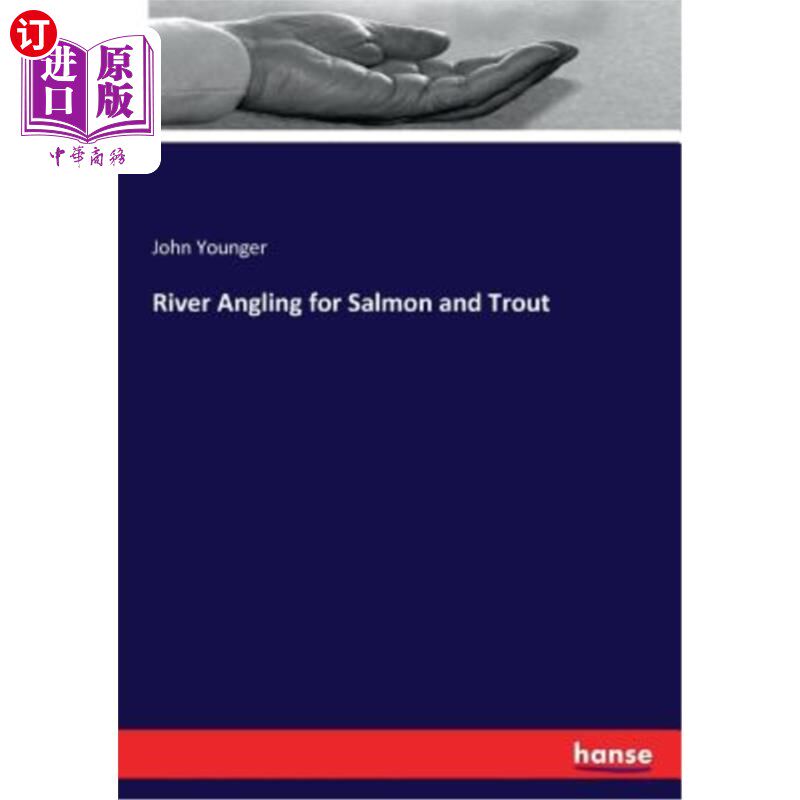 海外直订River Angling for Salmon and Trout 河钓鲑鱼和鳟鱼