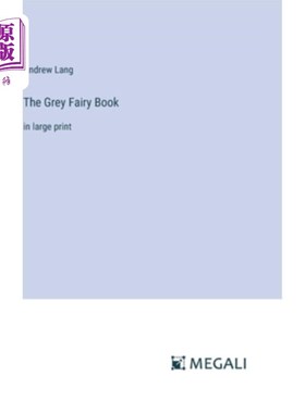 海外直订The Grey Fairy Book: in large print 灰色童话书：大号印刷