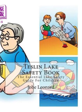海外直订Teslin Lake Safety Book: The Essential Lake Safety Guide For Children 泰斯林湖泊安全手册:儿童湖泊安全基本指