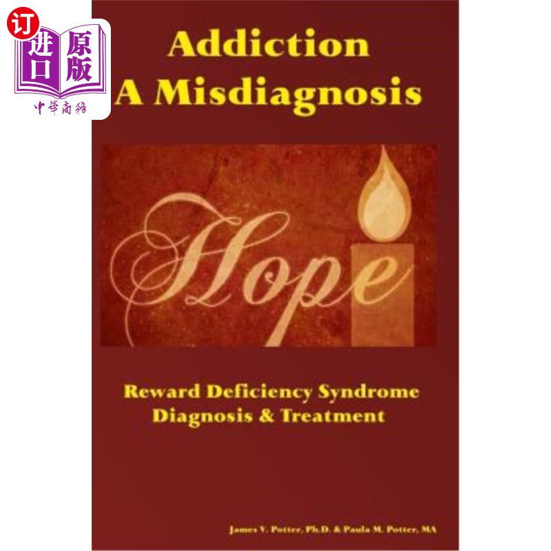 海外直订医药图书Addiction: A Misdiagnosis: Reward Deficiency Syndrome Diagnosis & Treatment 成瘾:误诊:奖励缺乏症的
