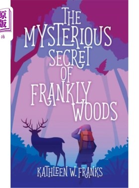 海外直订The Mysterious Secret of Frankly Woods 坦率森林的神秘秘密