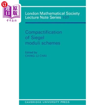 海外直订Compactification of Siegel Moduli Schemes Siegel模格式的紧化