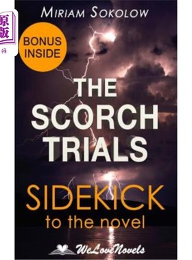 海外直订The Scorch Trials (The Maze Runner, Book 2): A Sidekick to the James Dashner Boo 焦焦审判(迷宫奔跑者，第二