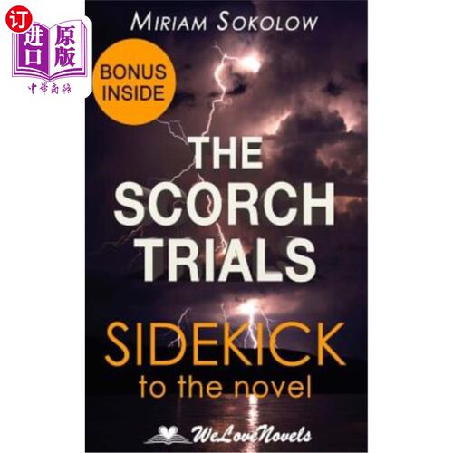 海外直订The Scorch Trials (The Maze Runner, Book 2): A Sidekick to the James Dashner Boo 焦焦审判(迷宫奔跑者，第二