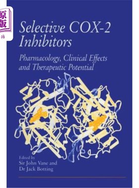 海外直订医药图书Selective Cox-2 Inhibitors: Pharmacology, Clinical Effects and Therapeutic Poten 选择性Cox-2抑制剂